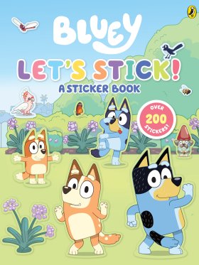 Bluey: Let's Stick! A Sticker Book